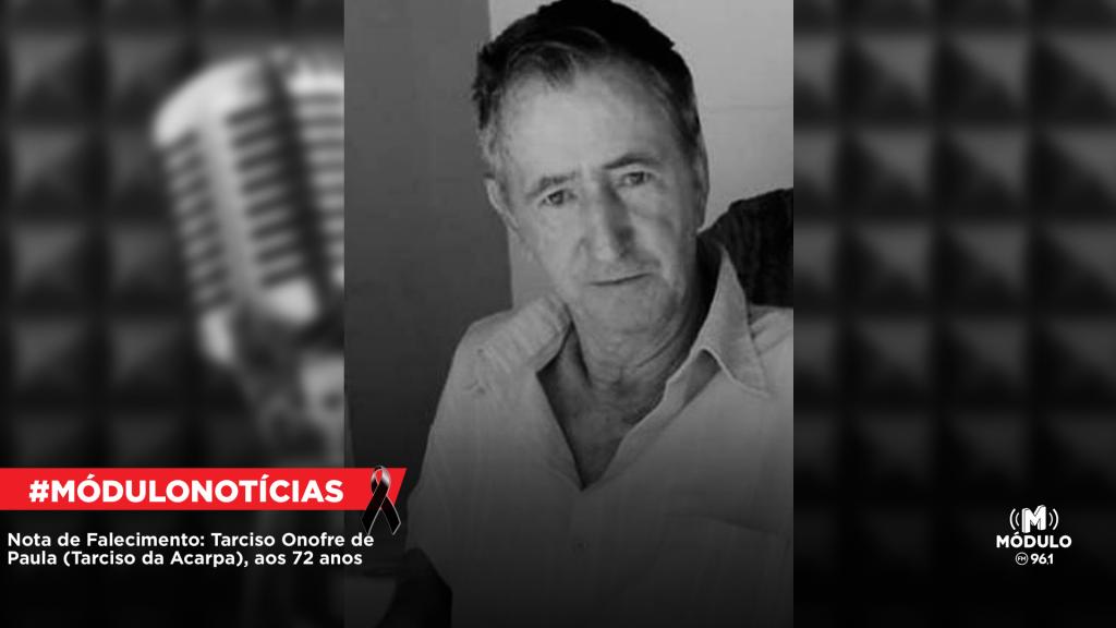 Nota de Falecimento: Tarciso Onofre de Paula (Tarciso da...