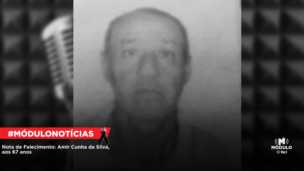 Nota de Falecimento: Amir Cunha da Silva, aos 67...