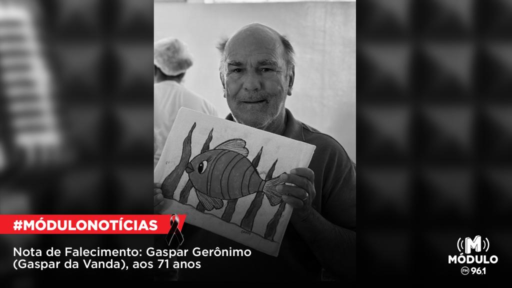 Nota de Falecimento: Gaspar Gerônimo (Gaspar da Vanda), aos...