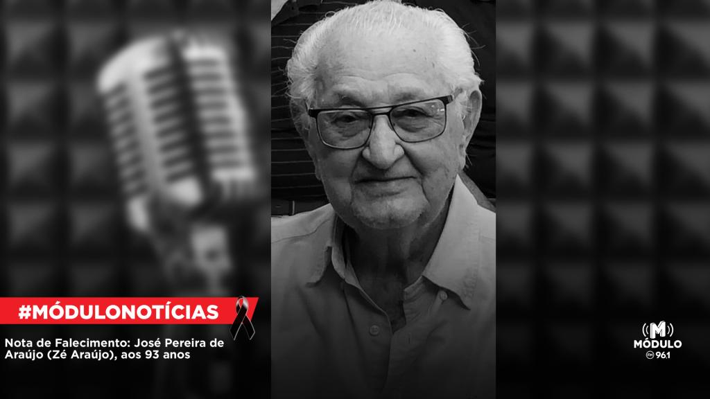 Nota de Falecimento: José Pereira de Araújo (Zé Araújo),...