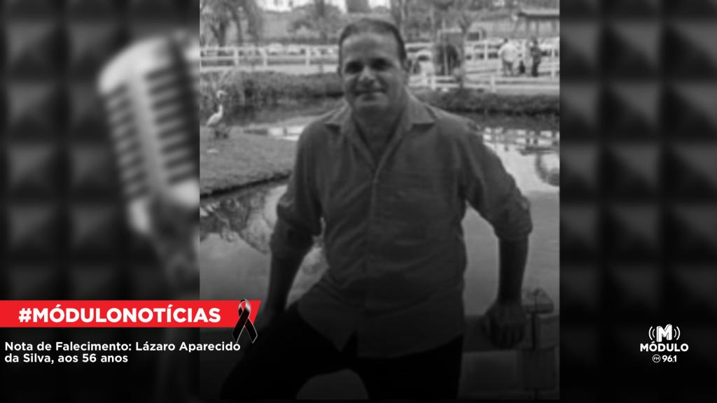 Nota de Falecimento: Lázaro Aparecido da Silva, aos 56...
