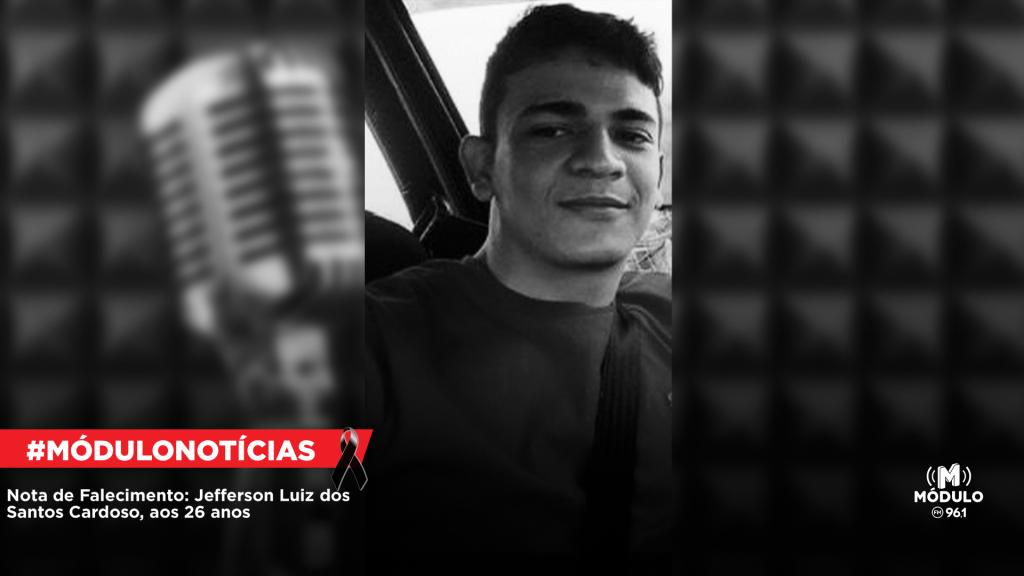 Nota de Falecimento: Jefferson Luiz dos Santos Cardoso, aos...