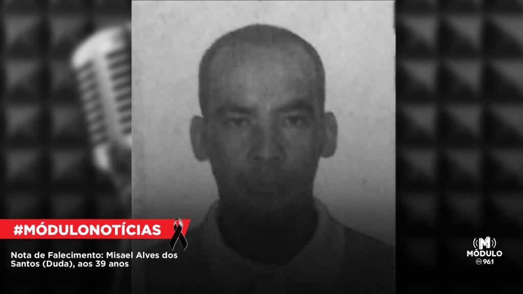 Nota de Falecimento: Misael Alves dos Santos (Duda), aos...
