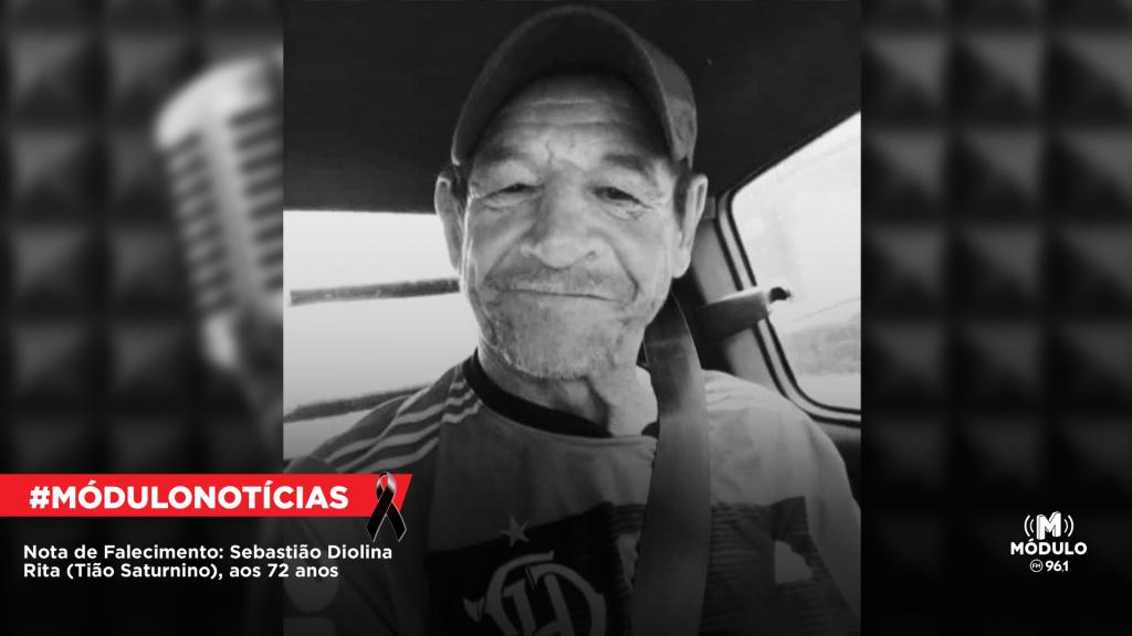 Nota de Falecimento: Sebastião Diolina Rita (Tião Saturnino), aos...