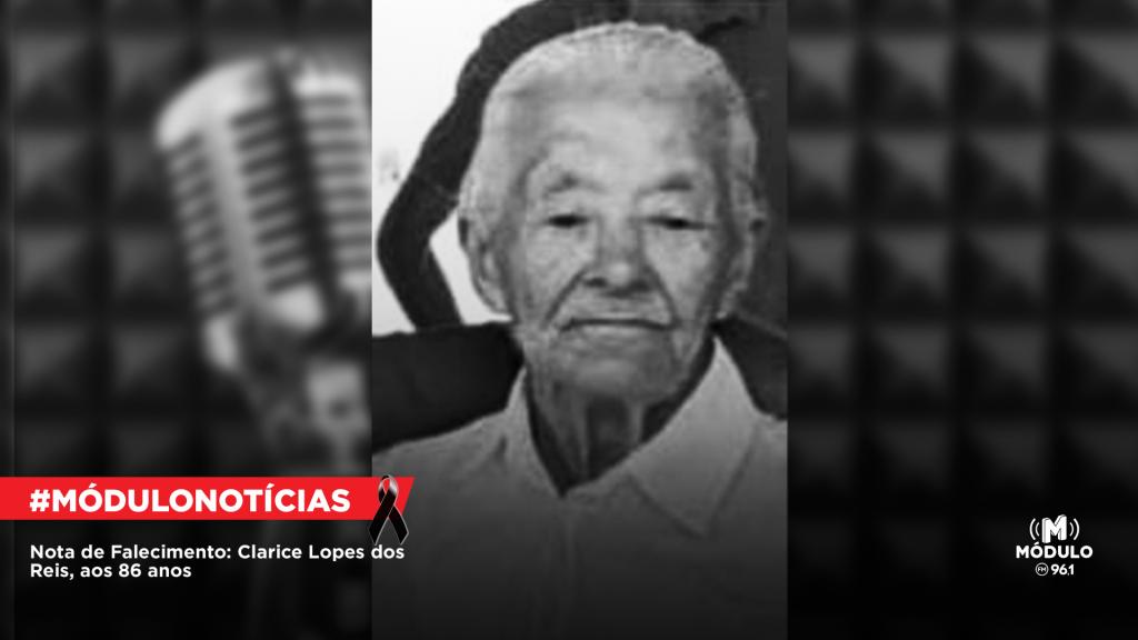 Nota de Falecimento: Clarice Lopes dos Reis, aos 86...