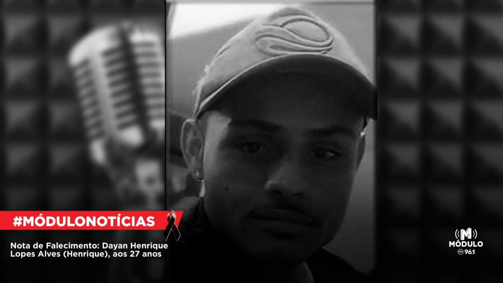 Nota de Falecimento: Dayan Henrique Lopes Alves (Henrique), aos...