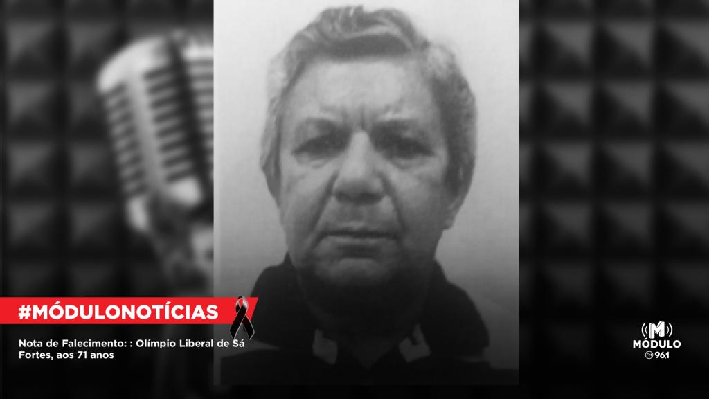 Nota de Falecimento: Olímpio Liberal de Sá Fortes, aos...