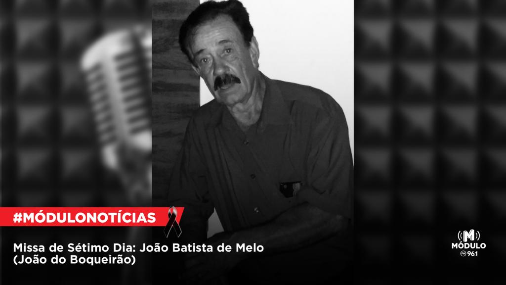 Missa de Sétimo Dia: João Batista de Melo (João...