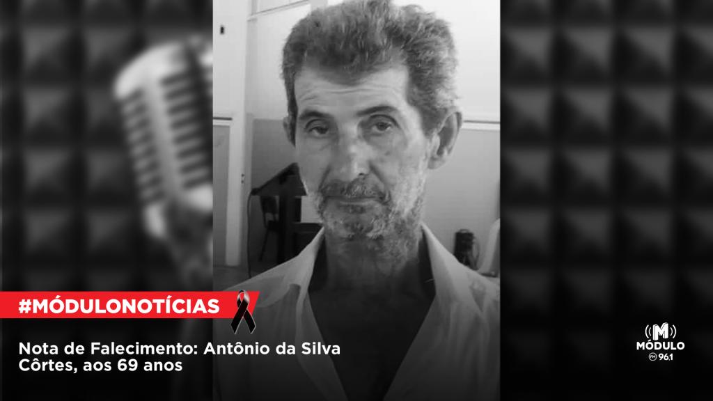 Nota de Falecimento: Antônio da Silva Côrtes, aos 69...