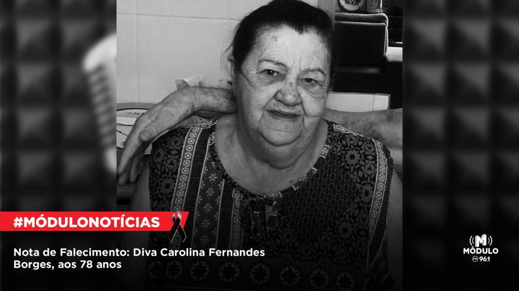 Nota de Falecimento: Diva Carolina Fernandes Borges, aos 78...