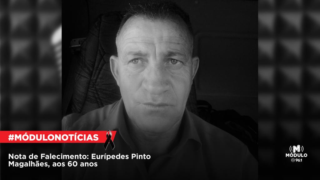Atualizada - Nota de Falecimento: Eurípedes Pinto Magalhães, aos...