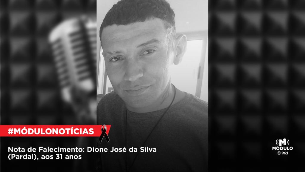 Nota de Falecimento: Dione José da Silva (Pardal), aos...