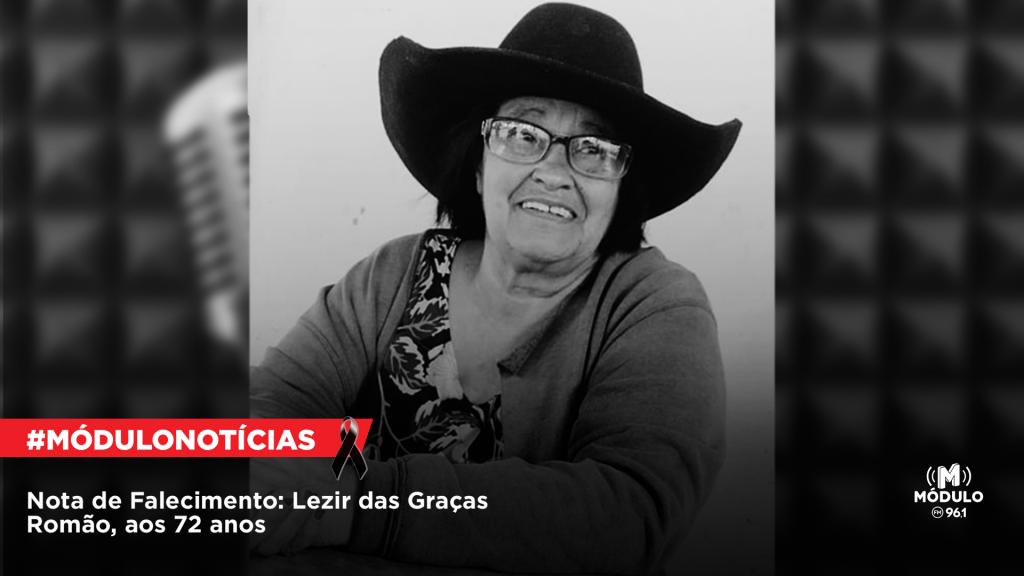 Nota de Falecimento: Lezir das Graças Romão, aos 72...