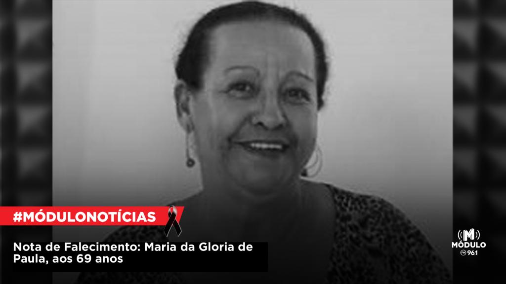 Nota de Falecimento: Maria da Gloria de Paula, aos...