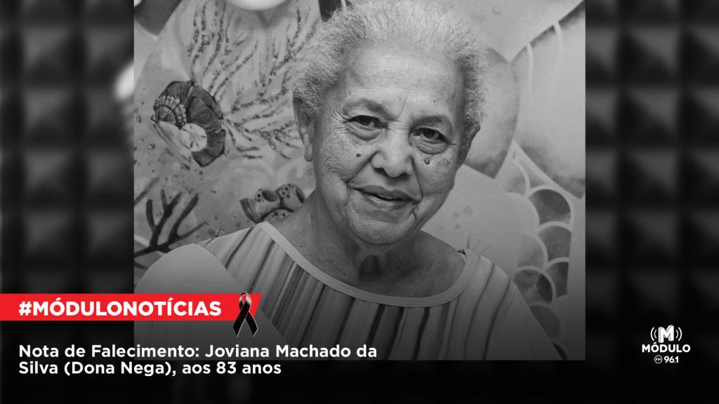 Nota de Falecimento: Joviana Machado da Silva (Dona Nega),...