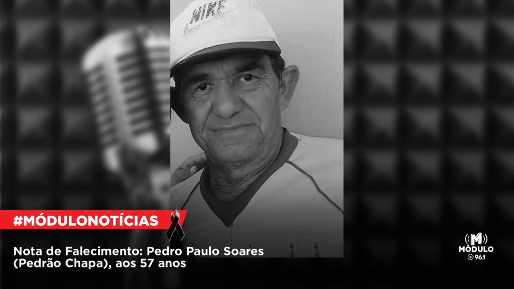 Nota de Falecimento: Pedro Paulo Soares (Pedrão Chapa), aos...