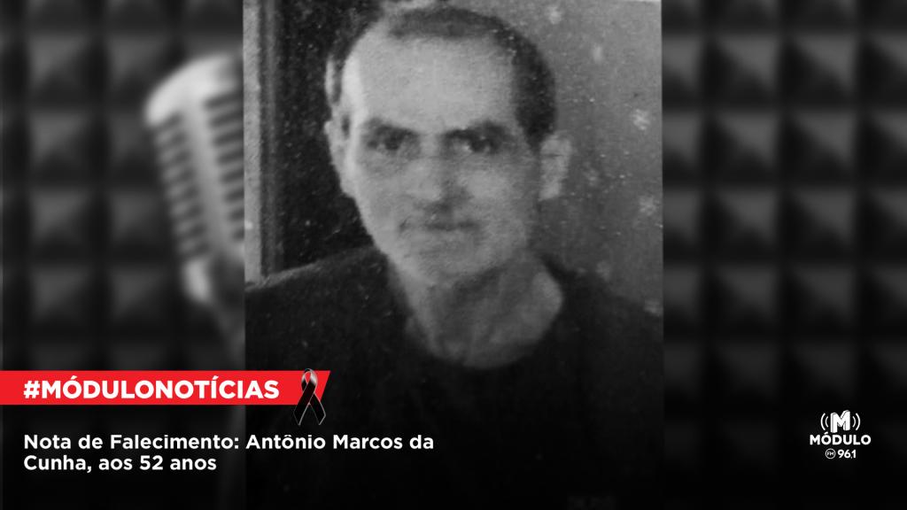 Nota de Falecimento: Antônio Marcos da Cunha, aos 52...