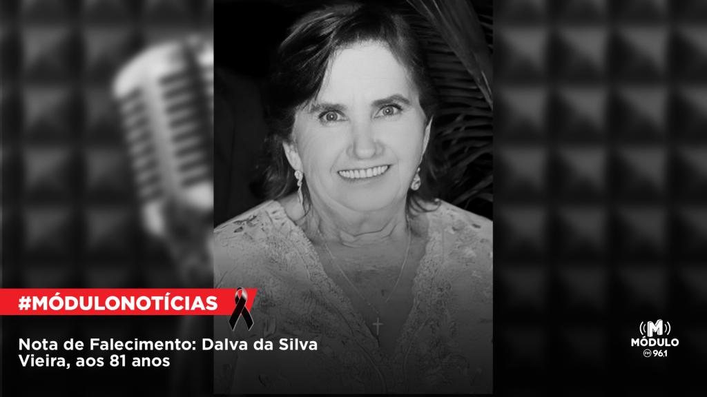 Nota de Falecimento: Dalva da Silva Vieira, aos 81...