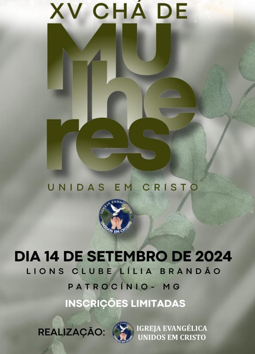 XV Chá de Mulheres da Igreja Unidos em Cristo...