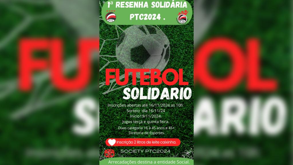 1ª Resenha Solidária PTC 2024 promove futebol e solidariedade...