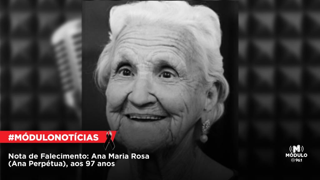 Nota de Falecimento: Ana Maria Rosa (Ana Perpétua), aos...