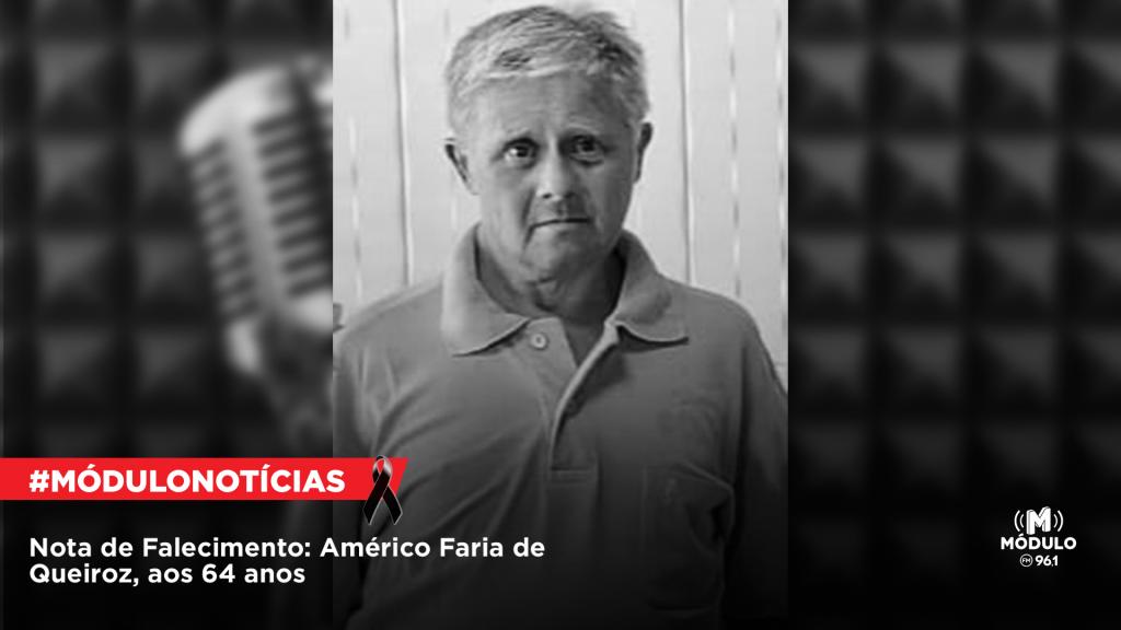Nota de Falecimento: Américo Faria de Queiroz, aos 64...