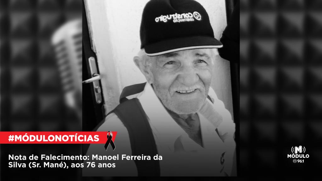 Nota de Falecimento: Manoel Ferreira da Silva (Sr. Mané),...