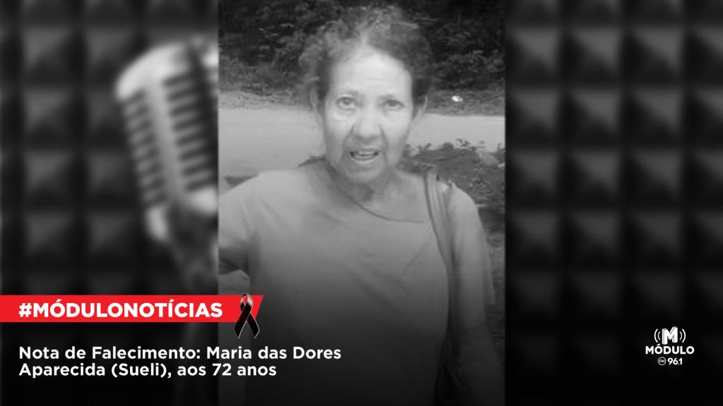 Nota de Falecimento: Maria das Dores Aparecida (Sueli), aos...