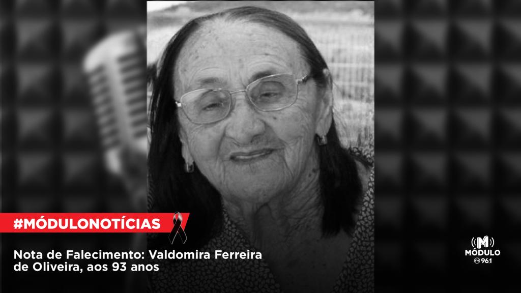 Nota de Falecimento: Valdomira Ferreira de Oliveira, aos 93...
