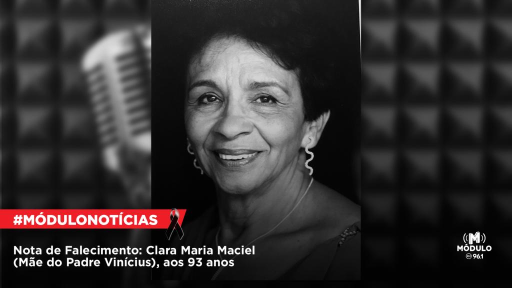 Nota de Falecimento: Clara Maria Maciel (Mãe do Padre...