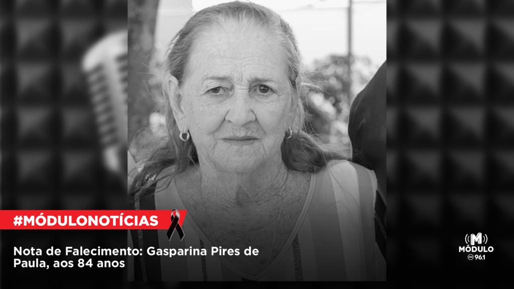Nota de Falecimento: Gasparina Pires de Paula, aos 84...