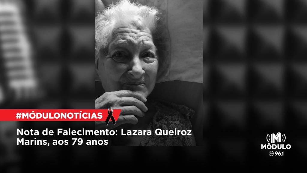 Nota de Falecimento: Lazara Queiroz Marins, aos 79 anos