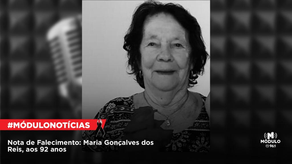 Nota de Falecimento: Maria Gonçalves dos Reis, aos 92...