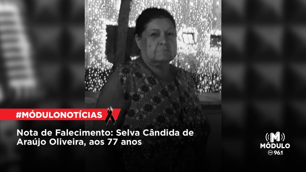 Nota de Falecimento: Selva Cândida de Araújo Oliveira, aos...