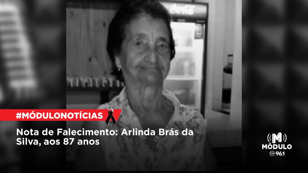 Nota de Falecimento: Arlinda Brás da Silva, aos 87...