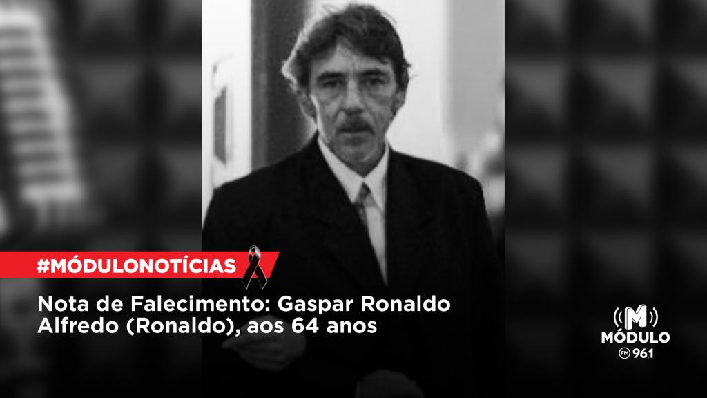 Nota de Falecimento: Gaspar Ronaldo Alfredo (Ronaldo), aos 64...