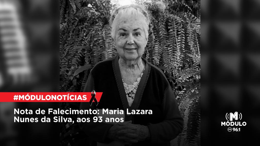 Nota de Falecimento: Maria Lazara Nunes da Silva, aos 93 anos