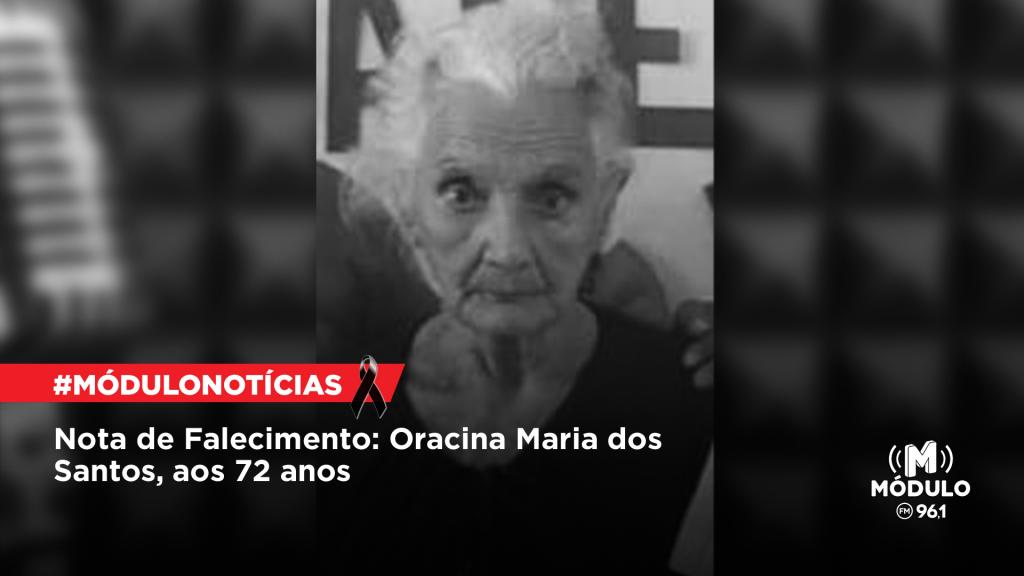 Nota de Falecimento: Oracina Maria dos Santos, aos 72 anos