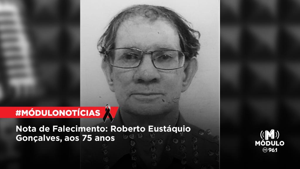 Nota de falecimento: Roberto Eustáquio Gonçalves, aos 75 anos