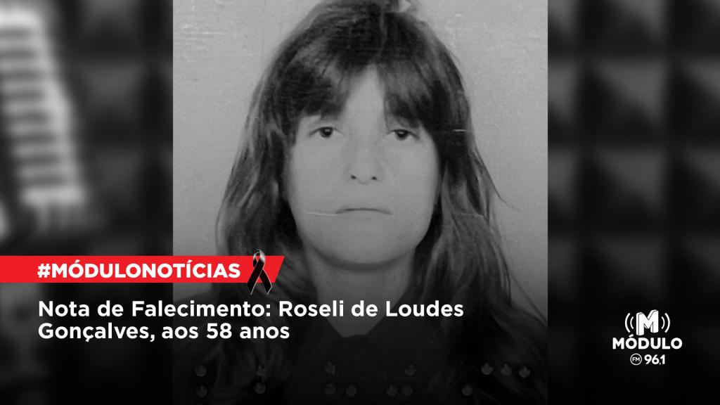 Atualizada - Nota de Falecimento: Roseli de Loudes Gonçalves,...
