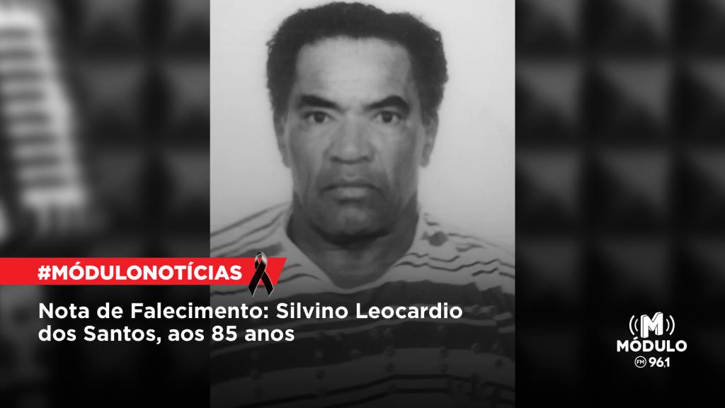 Nota de Falecimento: Silvino Leocardio dos Santos, aos 85...
