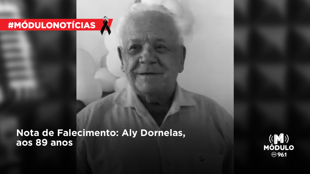 Nota de Falecimento: Aly Dornelas, aos 89 anos