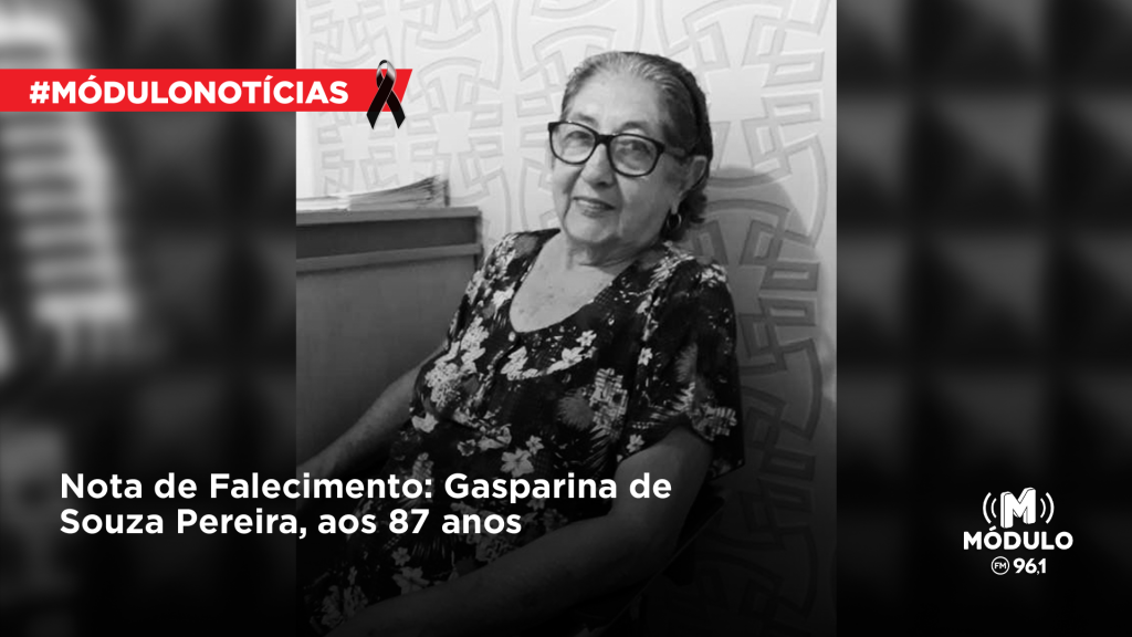 Nota de Falecimento: Gasparina de Souza Pereira, aos 87...