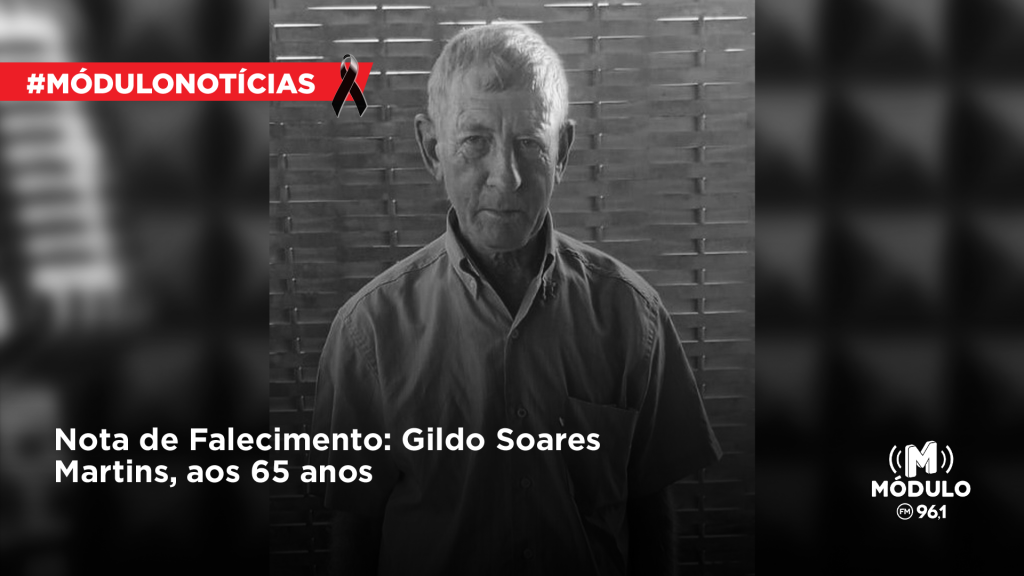 Nota de Falecimento: Gildo Soares Martins, aos 65 anos