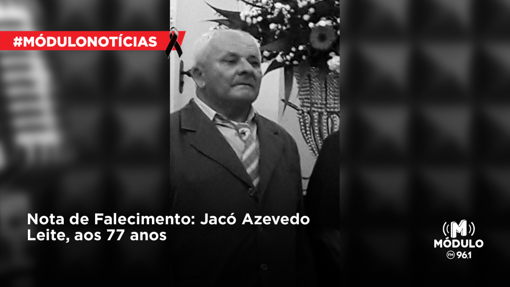 Nota de Falecimento: Jacó Azevedo Leite, aos 77 anos