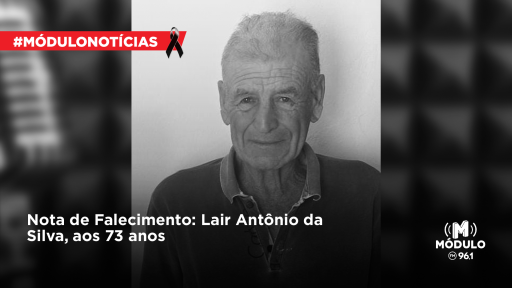 Nota de Falecimento: Lair Antônio da Silva, aos 73...