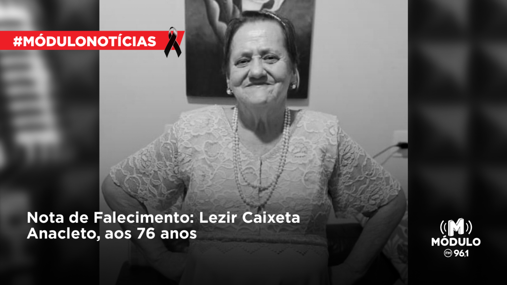 Nota de Falecimento: Lezir Caixeta Anacleto, aos 76 anos