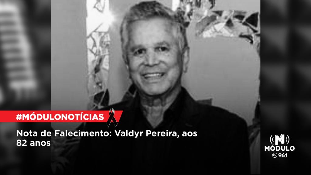 Nota de falecimento: Valdyr Pereira, aos 82 anos