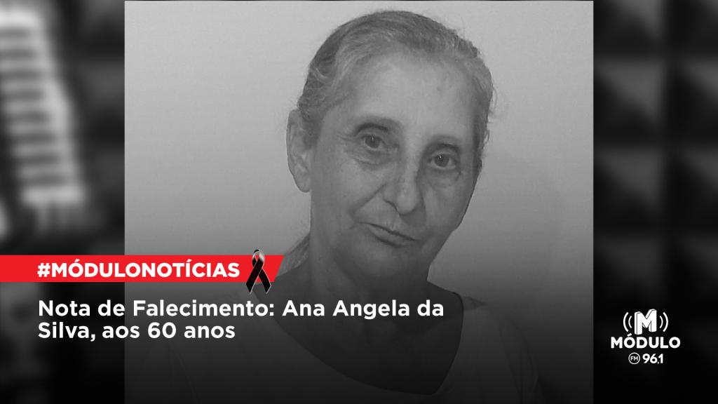 Nota de Falecimento: Ana Ângela da Silva, aos 60...