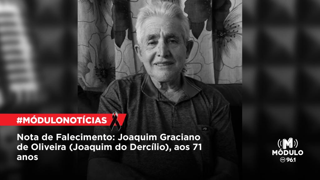 Nota de Falecimento: Joaquim Graciano de Oliveira (Joaquim do...